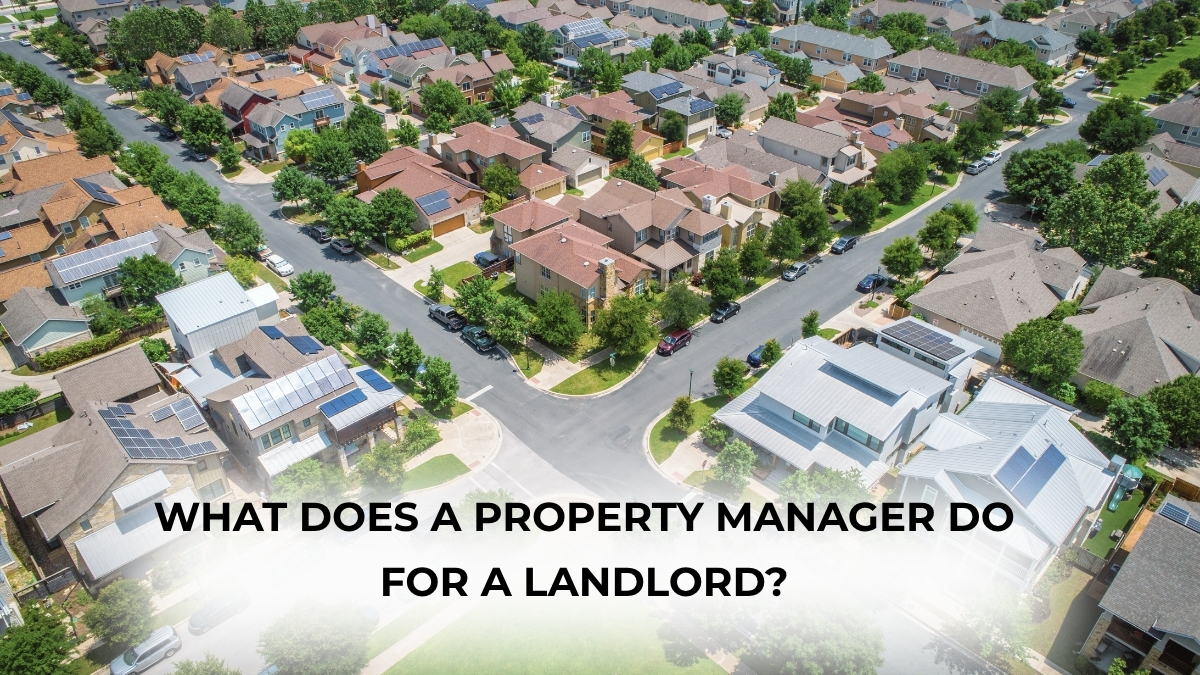 What Does a Property Manager Do for a Landlord?